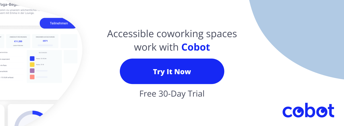 Accessible coworking spaces work with Cobot. Free 30-day trial.