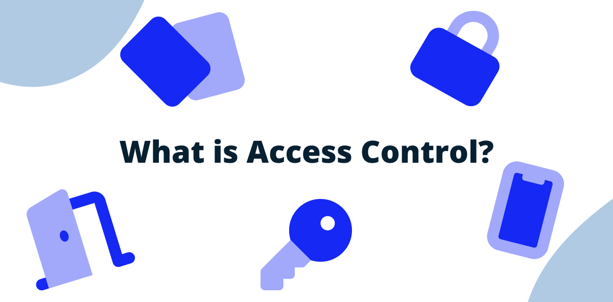 An image showing access control-related symbols with the title "What is Access Control?"