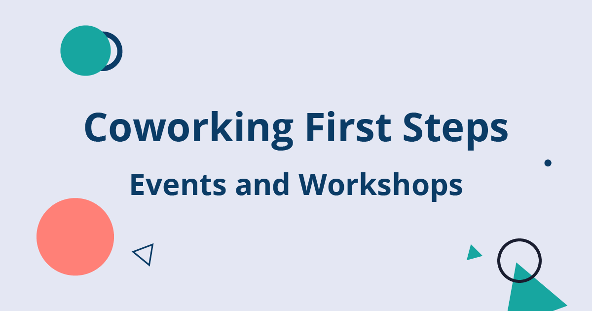 Coworking First Steps: Events and Workshops