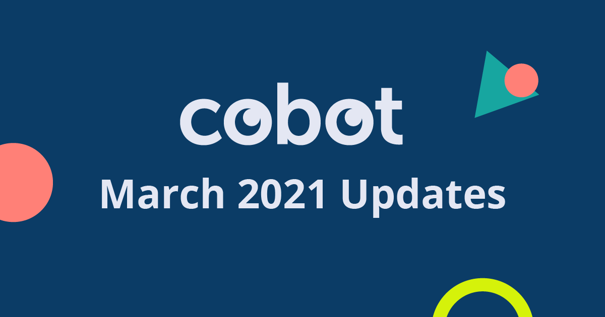 March 2021 Cobot Updates