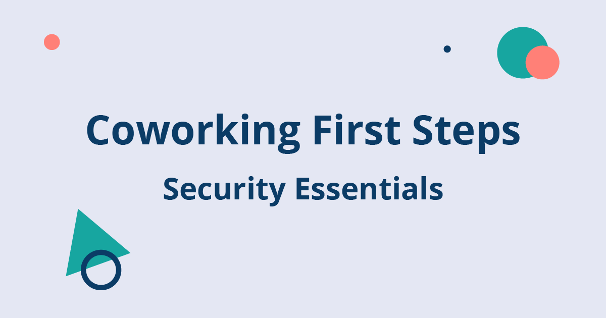 Coworking First Steps: Security Essentials