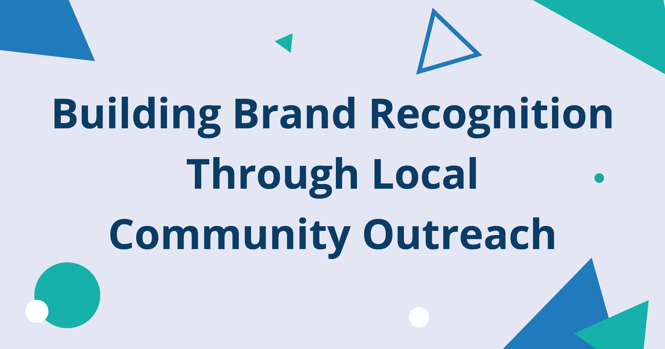 Building Brand Recognition Through Local Community Outreach