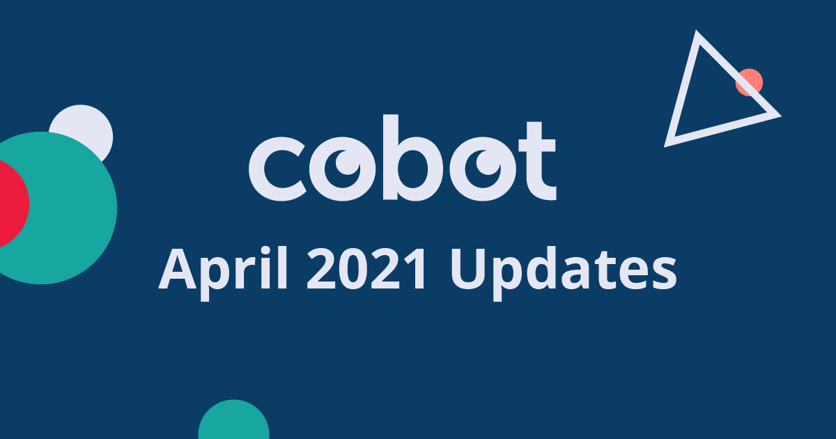 April 2021 Cobot Updates