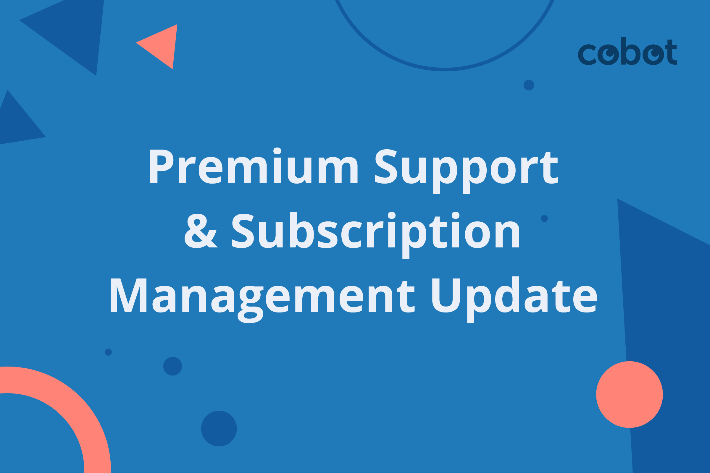 Introducing Cobot’s Premium Support and a renewed way to manage your Subscription