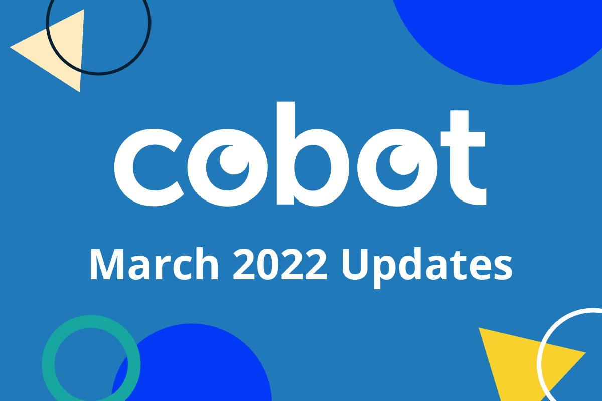 March 2022 Cobot Updates