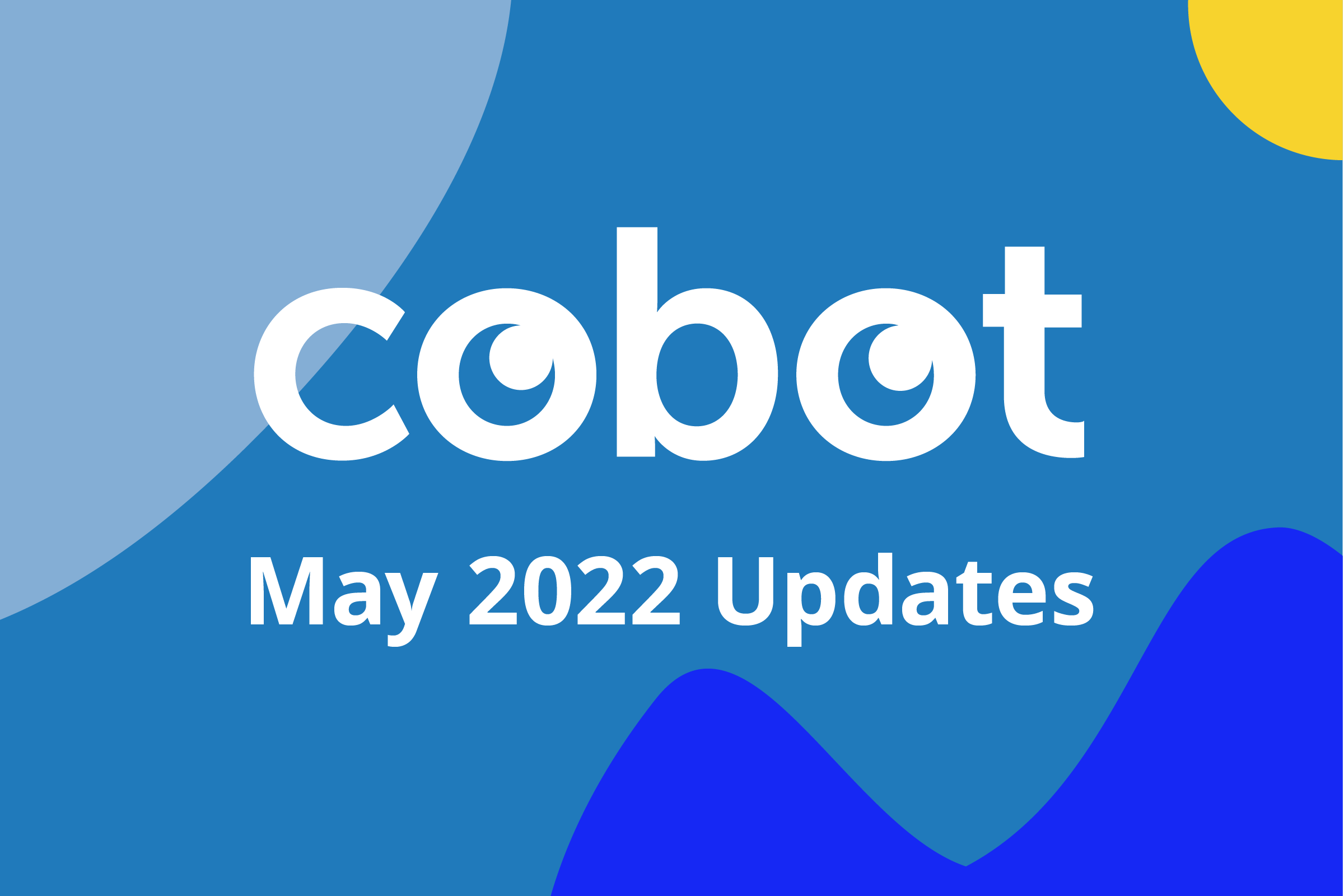 May 2022 Cobot Updates