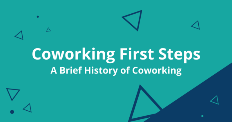Coworking First Steps: A Brief History of Coworking